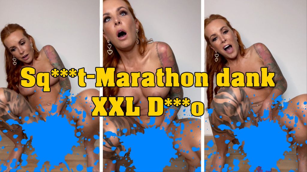 LexyRoxx - Squirt Marathon dank XXL Dildo